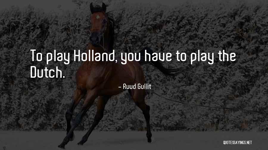 Ruud Gullit Quotes 1015053