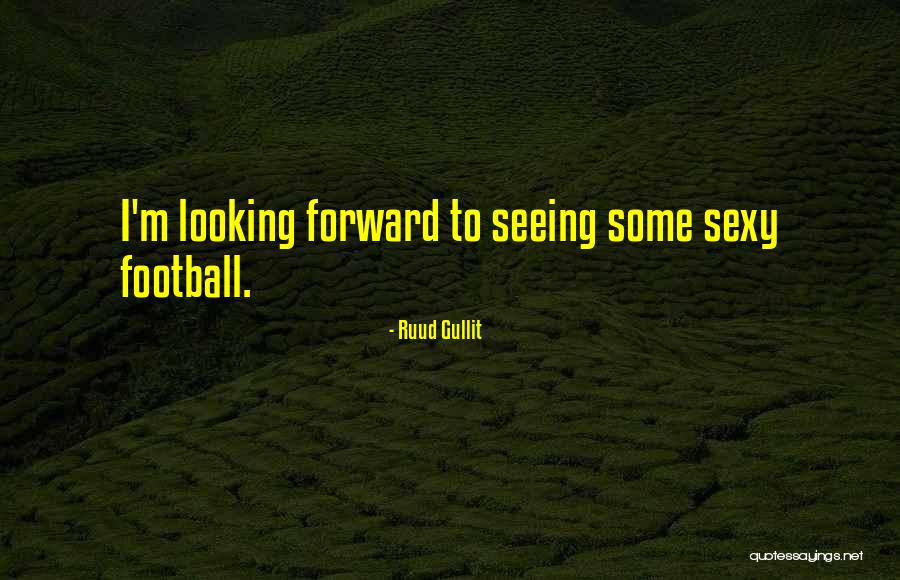 Ruud Gullit Quotes 1095028 Ruud Gullit Quotes 1095028