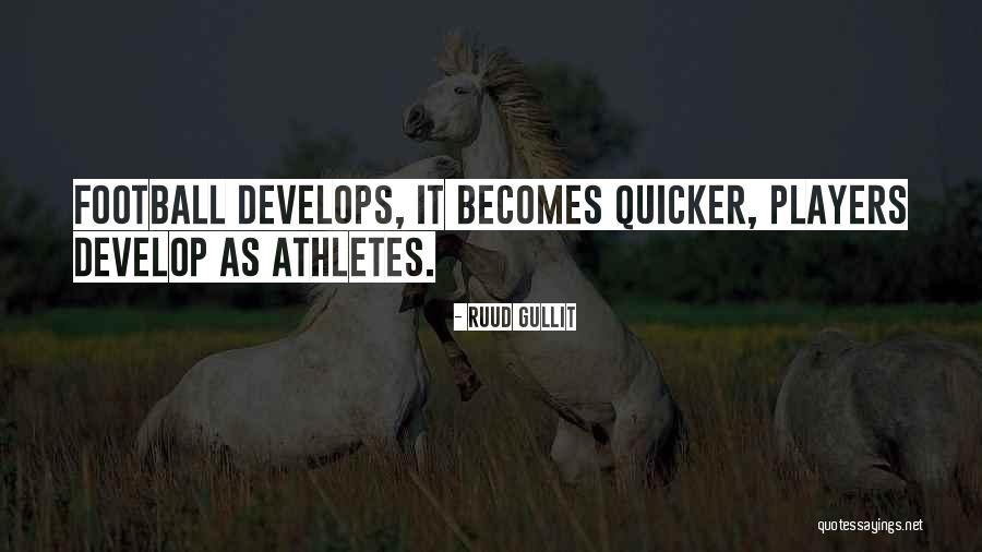 Ruud Gullit Quotes 2086011 Ruud Gullit Quotes 2086011