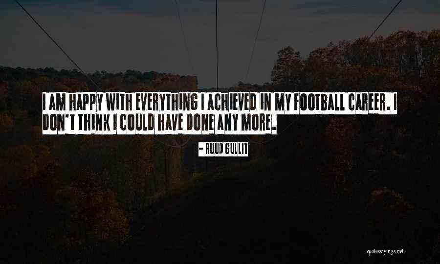 Ruud Gullit Quotes 268877 Ruud Gullit Quotes 268877