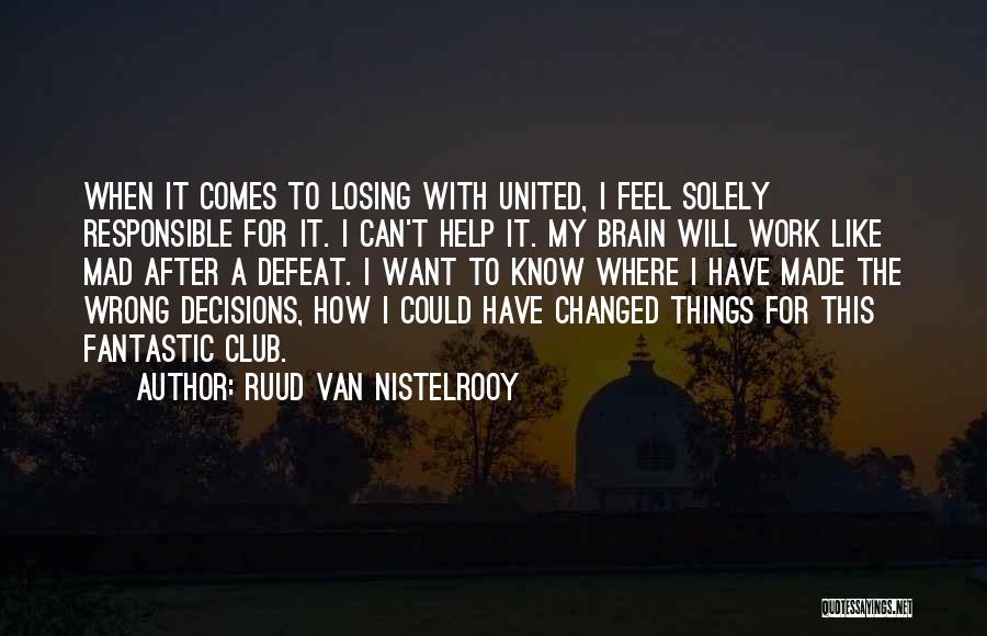 Ruud Van Nistelrooy Quotes 1316326