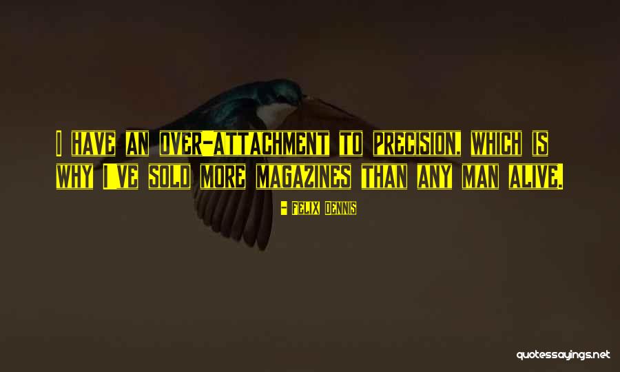Ruvo Korbah Quotes By Felix Dennis Ruvo Korbah Quotes By Felix Dennis