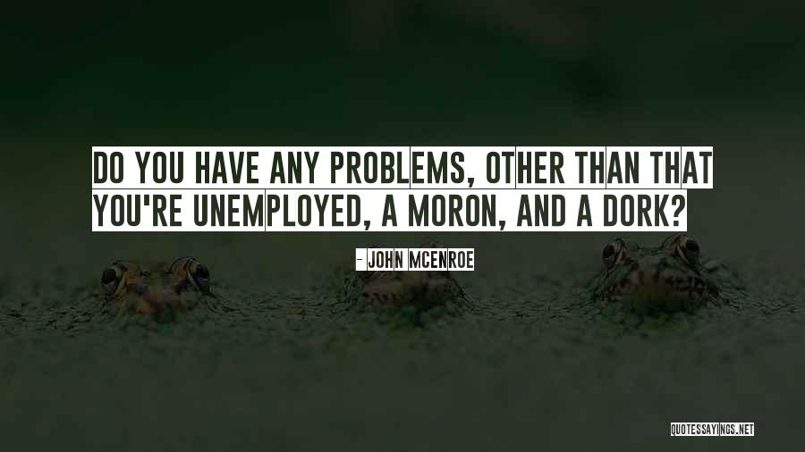 Ruyetullah Quotes By John McEnroe Ruyetullah Quotes By John McEnroe