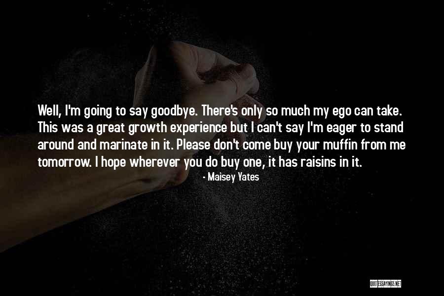 Ruyetullah Quotes By Maisey Yates Ruyetullah Quotes By Maisey Yates