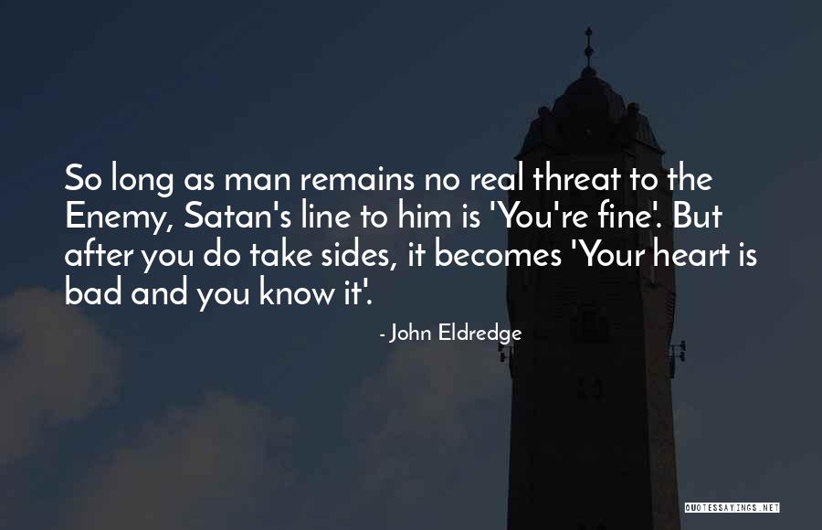Ruzica Si Quotes By John Eldredge Ruzica Si Quotes By John Eldredge
