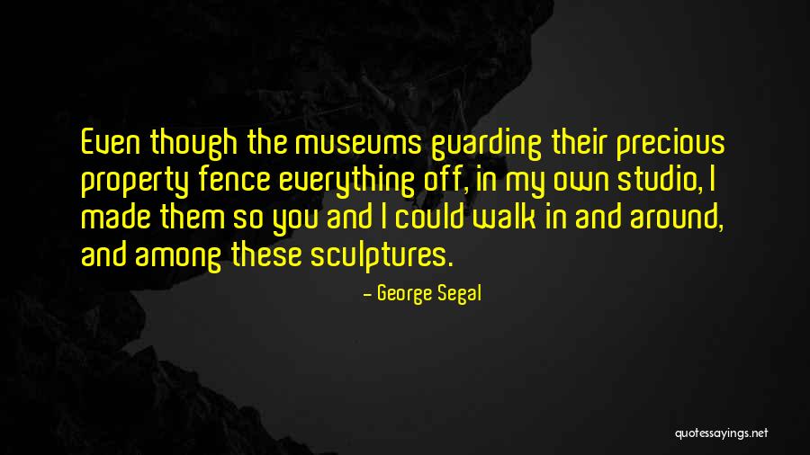 Ruzicasta Vrbovica Quotes By George Segal Ruzicasta Vrbovica Quotes By George Segal