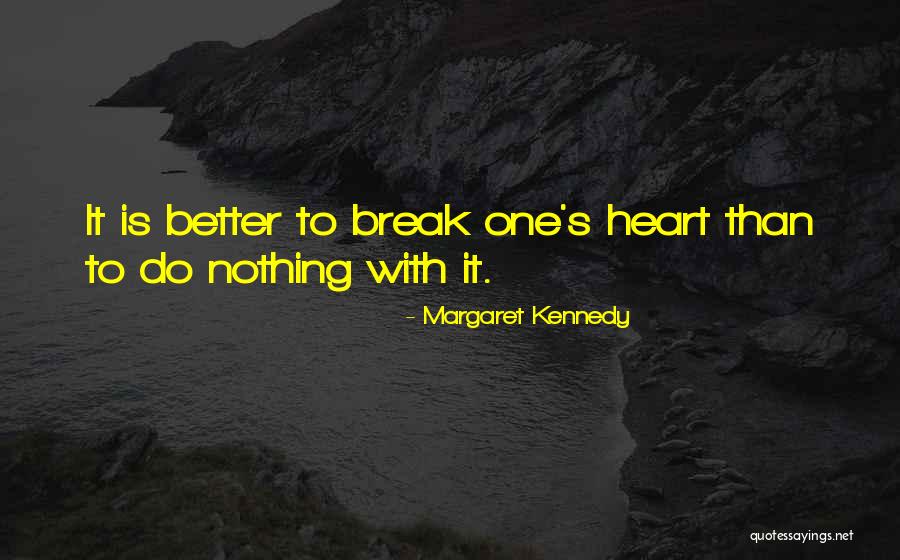 Ruzicasta Vrbovica Quotes By Margaret Kennedy