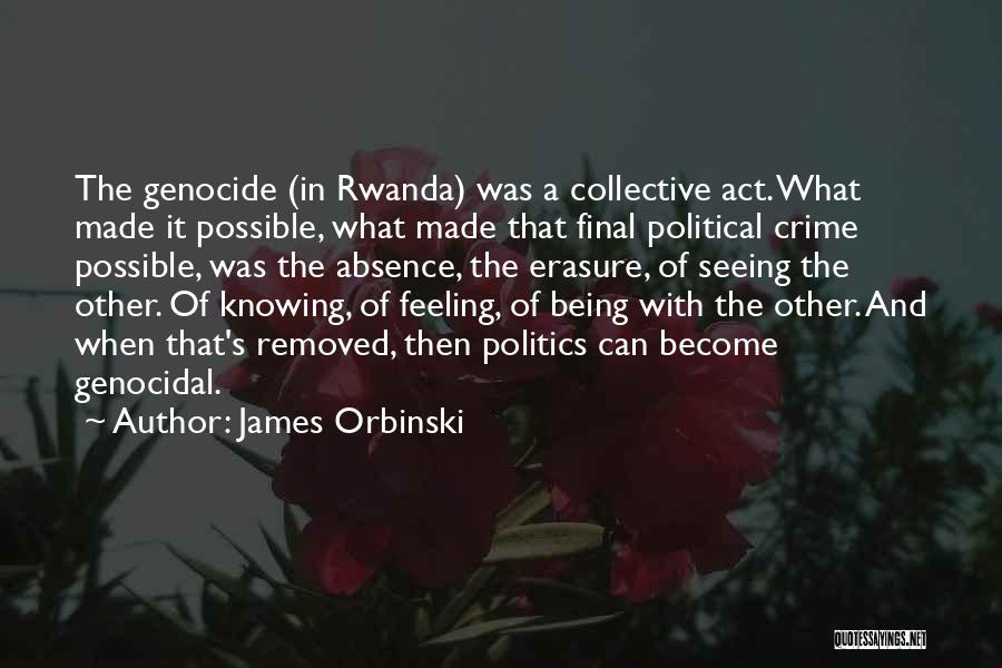 Rwanda Quotes By James Orbinski