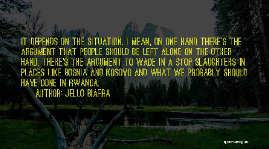 Rwanda Quotes By Jello Biafra