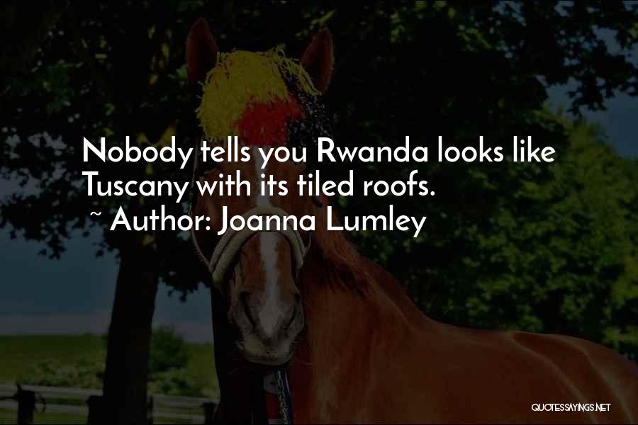 Rwanda Quotes By Joanna Lumley