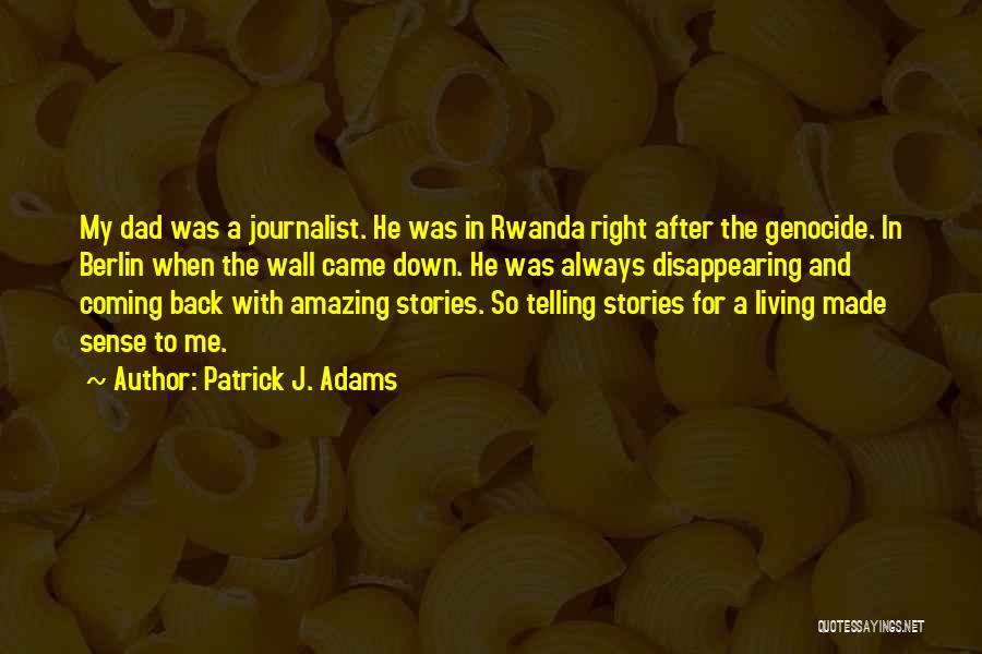 Rwanda Quotes By Patrick J. Adams