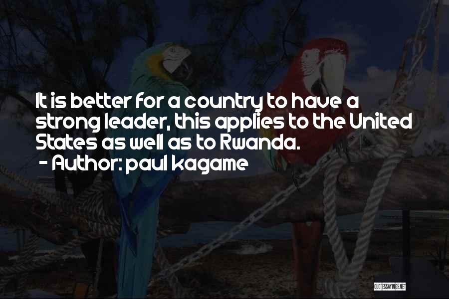 Rwanda Quotes By Paul Kagame