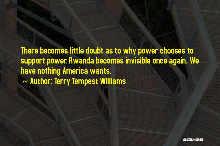 Rwanda Quotes By Terry Tempest Williams