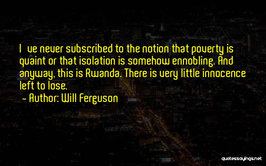 Rwanda Quotes By Will Ferguson