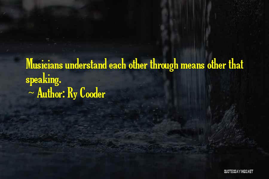 Ry Cooder Quotes 541721