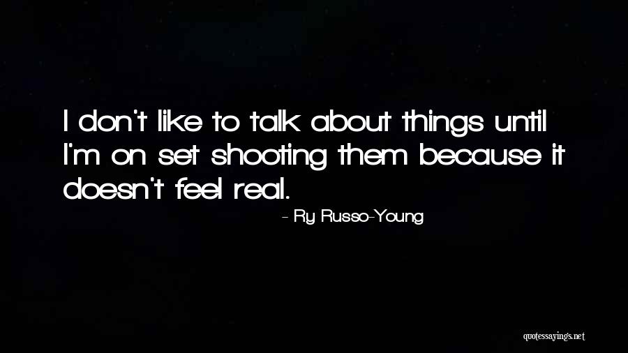 Ry Russo-Young Quotes 1973175