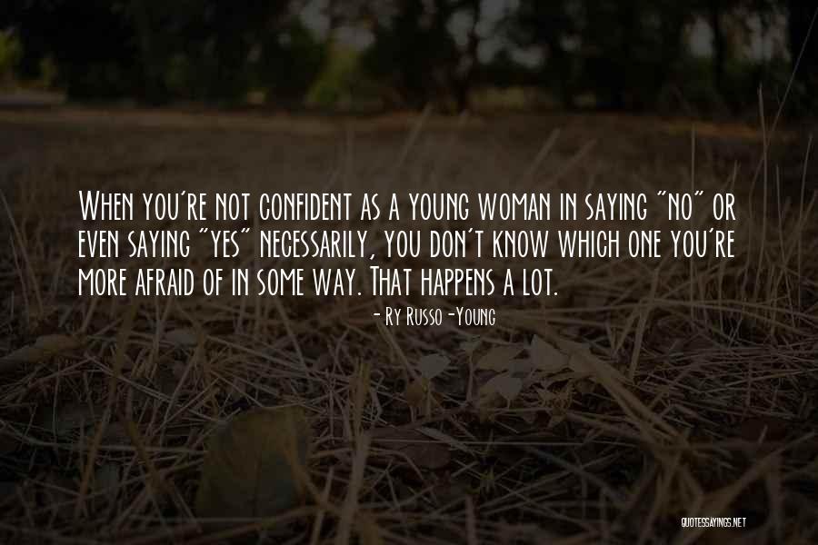 Ry Russo-Young Quotes 2096425 Ry Russo-Young Quotes 2096425