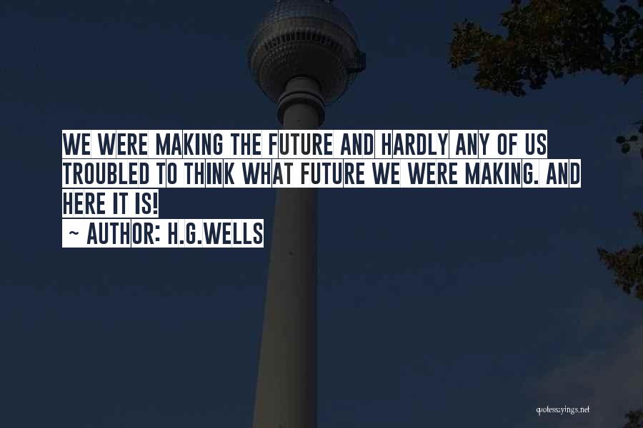 Ry Tsx Quotes By H.G.Wells