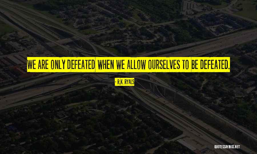 Ryals Quotes By R.K. Ryals Ryals Quotes By R.K. Ryals