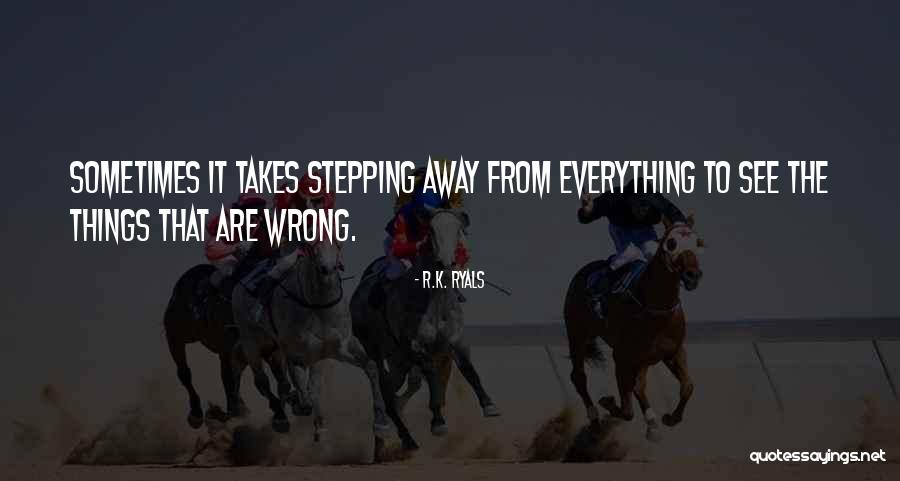 Ryals Quotes By R.K. Ryals Ryals Quotes By R.K. Ryals