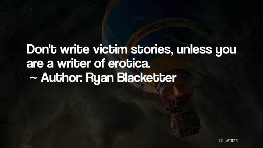 Ryan Blacketter Quotes 949541