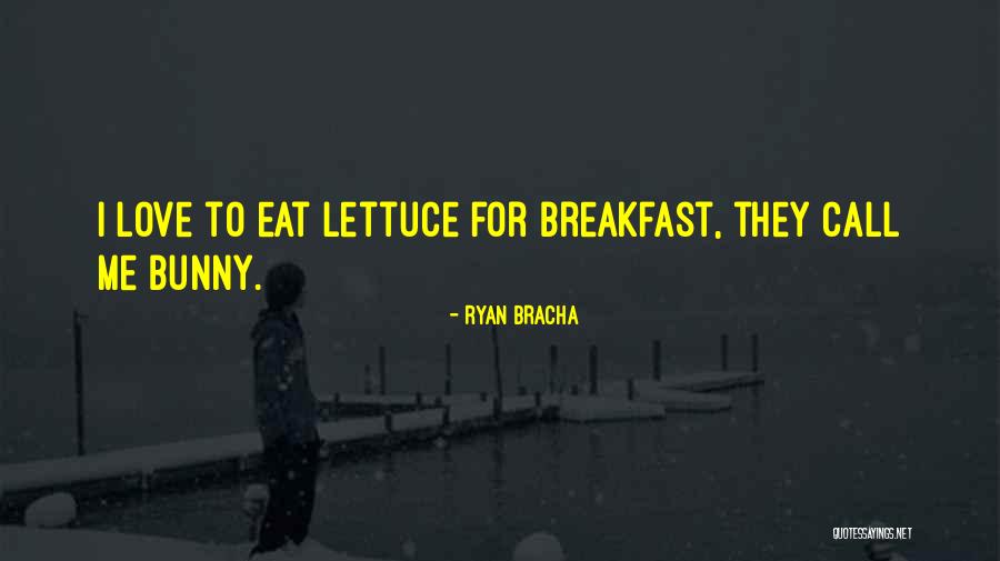 Ryan Bracha Quotes 302964 Ryan Bracha Quotes 302964