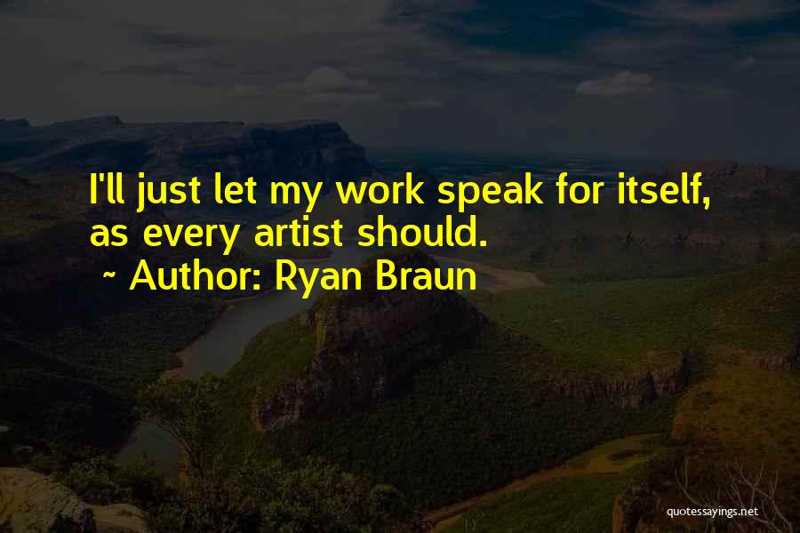 Ryan Braun Quotes 660369