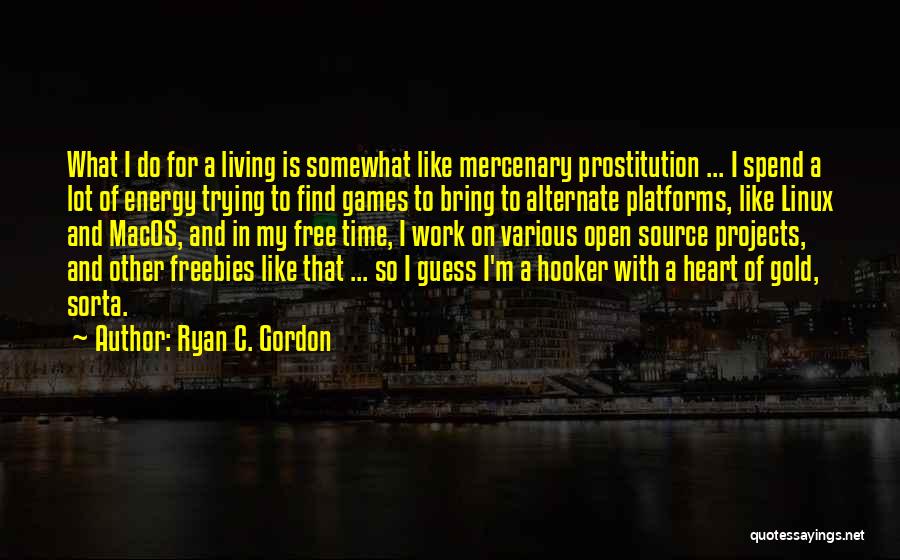 Ryan C. Gordon Quotes 1690570
