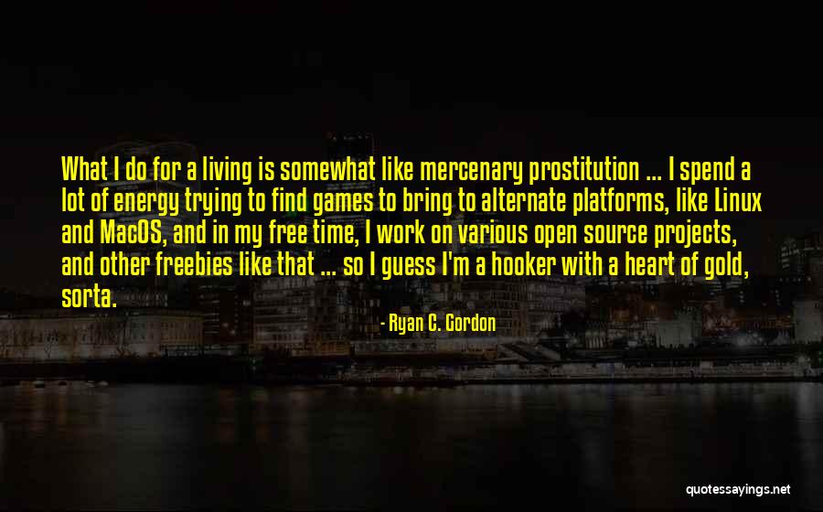 Ryan C. Gordon Quotes 1690570 Ryan C. Gordon Quotes 1690570