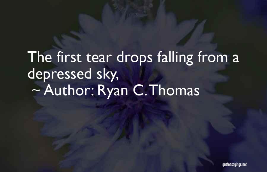 Ryan C. Thomas Quotes 1586350