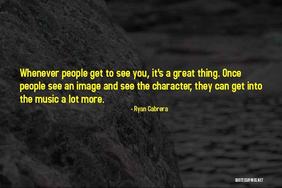 Ryan Cabrera Quotes 1084196 Ryan Cabrera Quotes 1084196