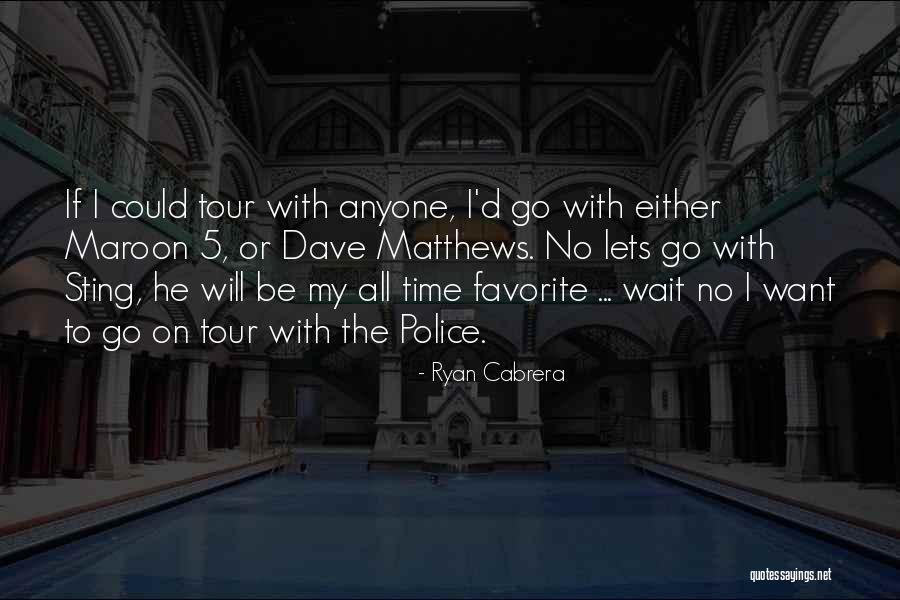 Ryan Cabrera Quotes 1105357 Ryan Cabrera Quotes 1105357