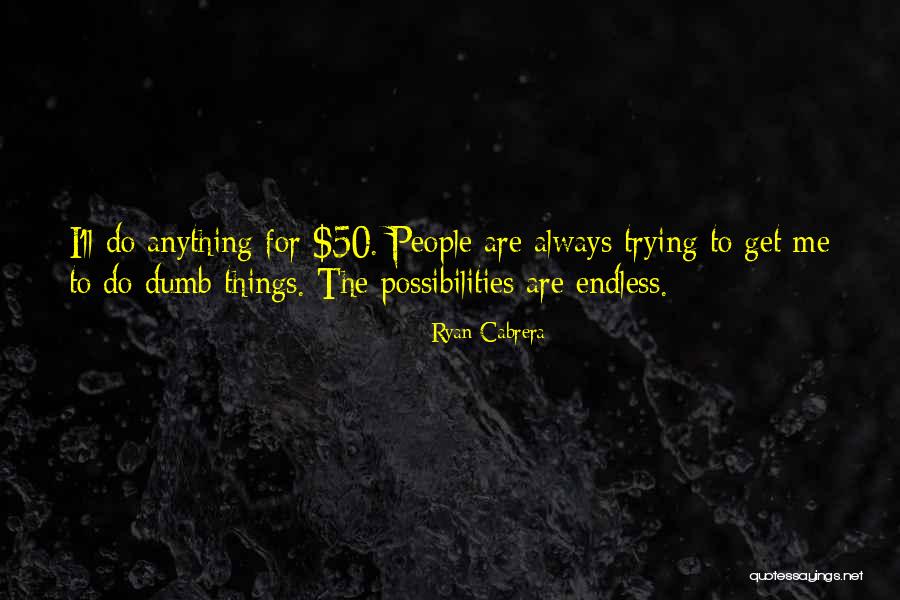 Ryan Cabrera Quotes 1531566 Ryan Cabrera Quotes 1531566