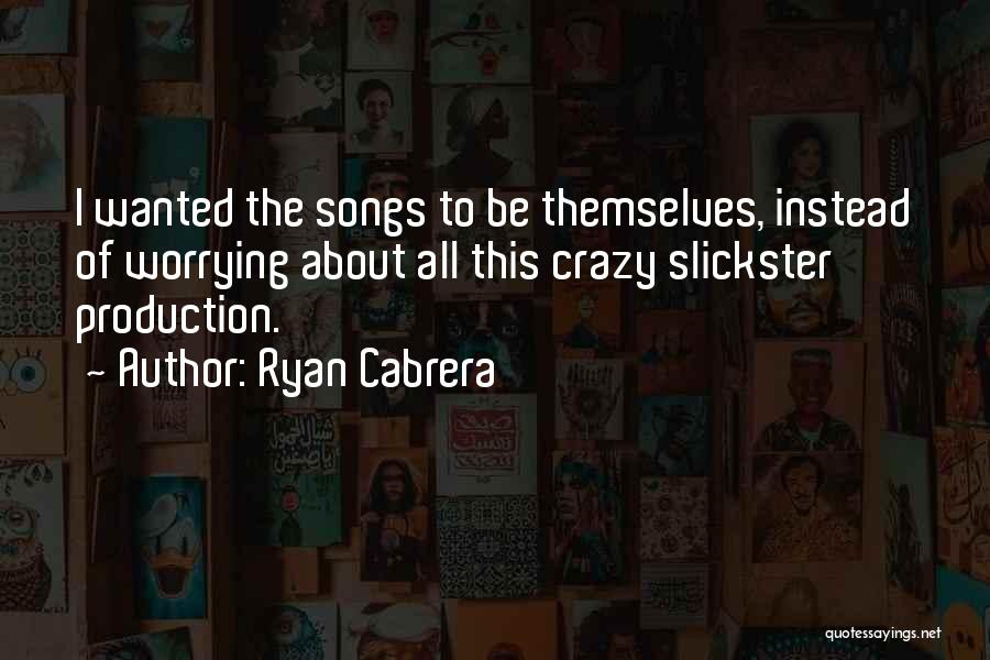 Ryan Cabrera Quotes 174161