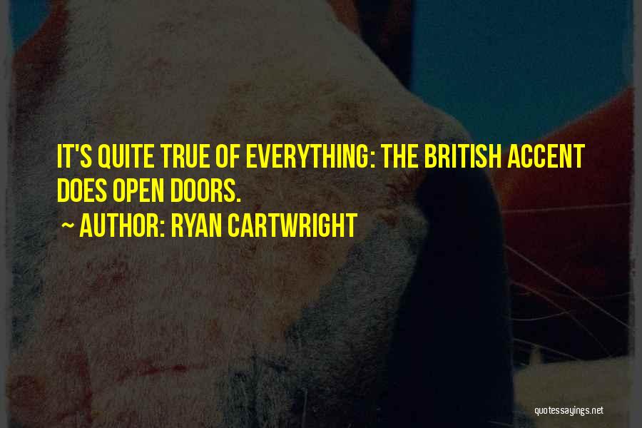 Ryan Cartwright Quotes 1409683