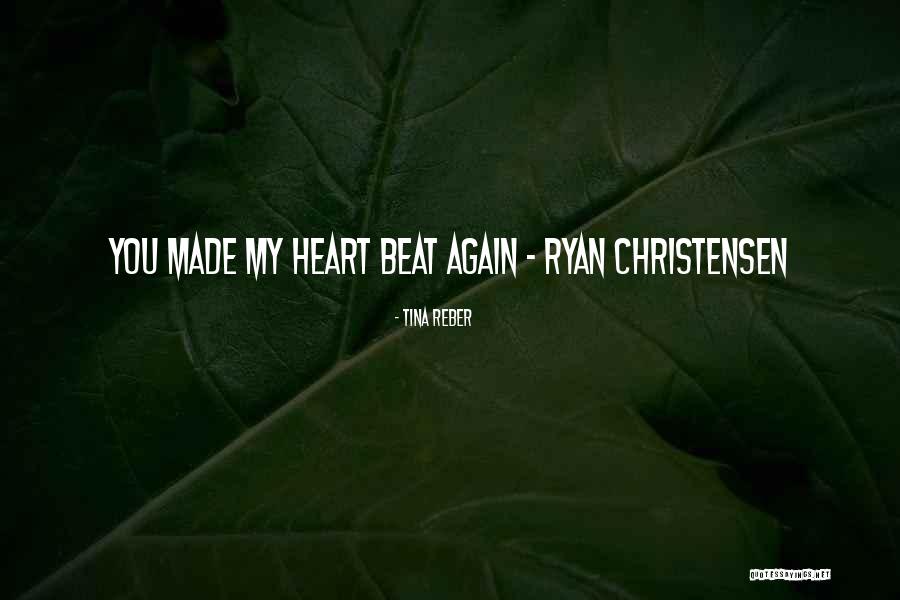 Ryan Christensen Quotes By Tina Reber Ryan Christensen Quotes By Tina Reber