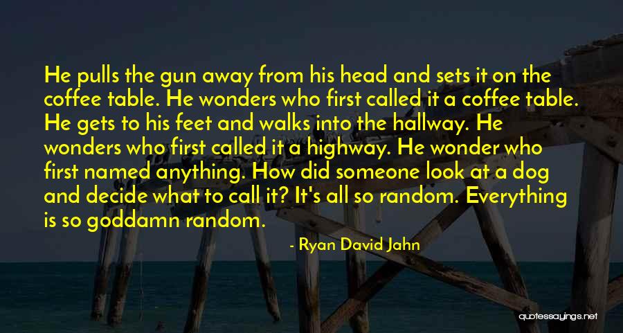 Ryan David Jahn Quotes 1765406 Ryan David Jahn Quotes 1765406