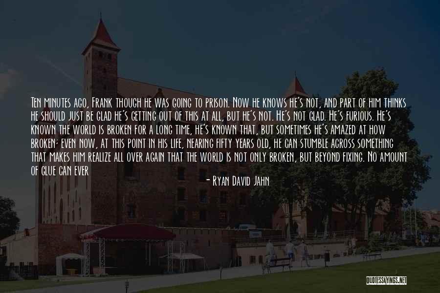 Ryan David Jahn Quotes 490185