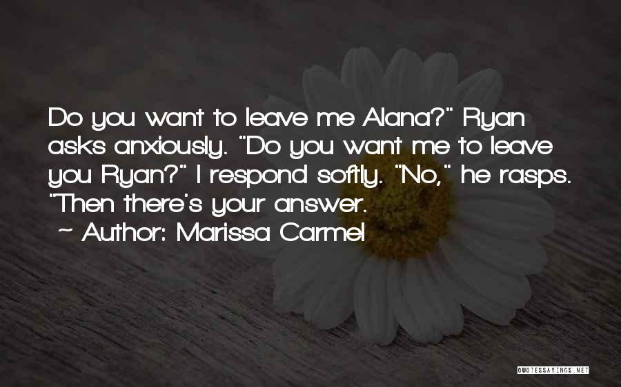 Ryan E Marissa Quotes By Marissa Carmel