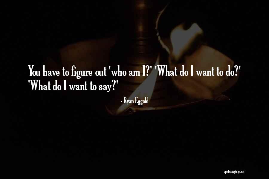 Ryan Eggold Quotes 937065 Ryan Eggold Quotes 937065