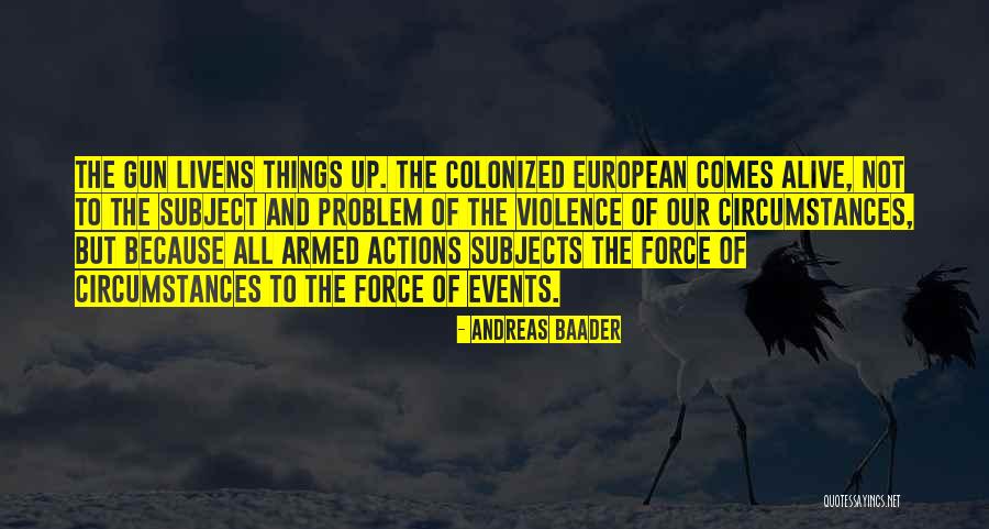 Ryan Ferreras Quotes By Andreas Baader Ryan Ferreras Quotes By Andreas Baader