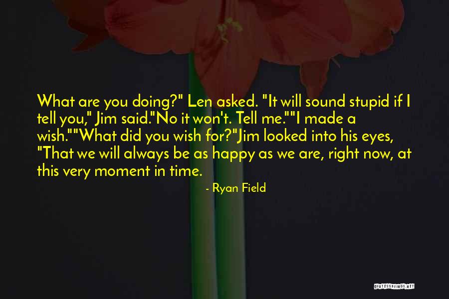 Ryan Field Quotes 2172351