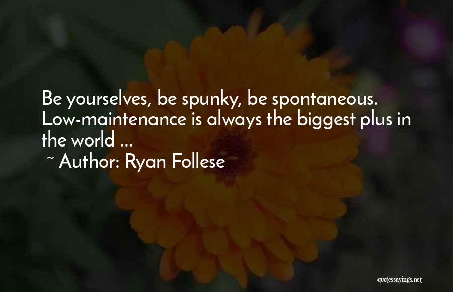 Ryan Follese Quotes 1756058