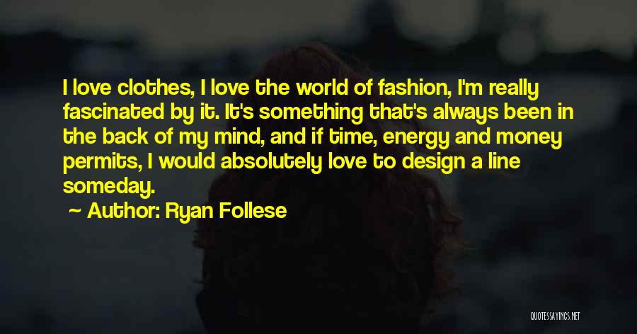 Ryan Follese Quotes 723723