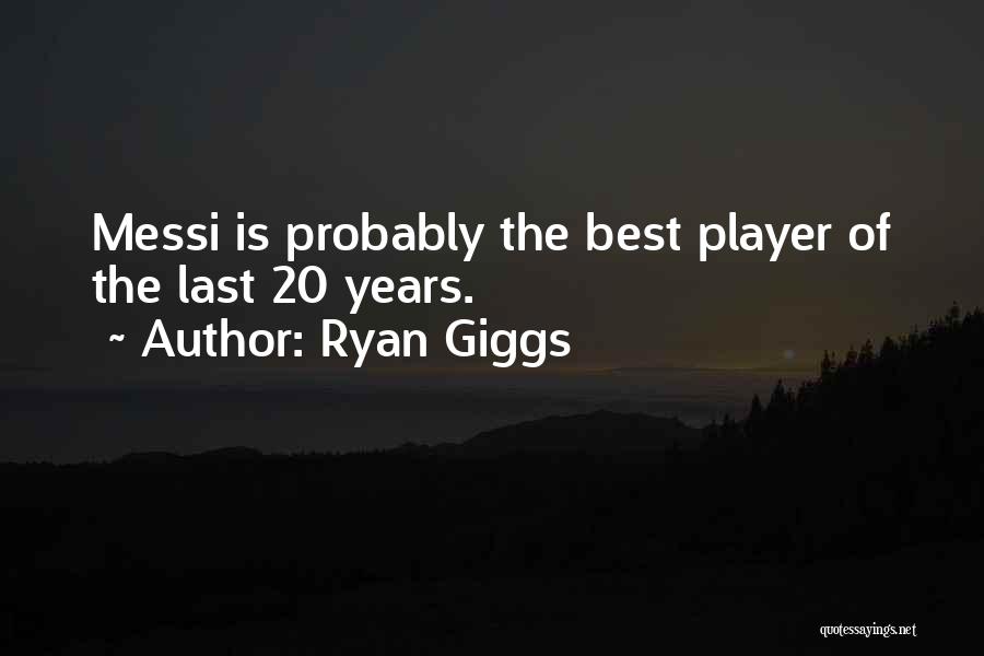 Ryan Giggs Quotes 1111929