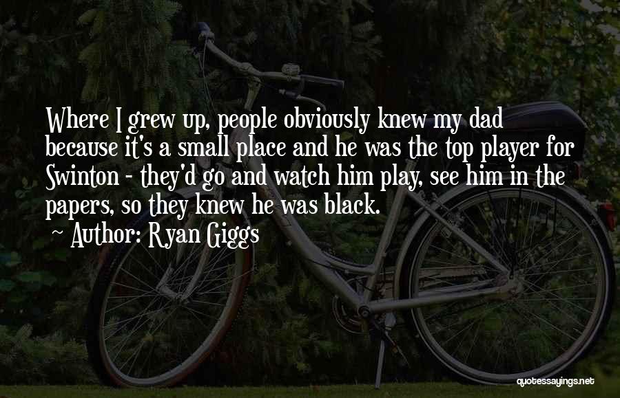 Ryan Giggs Quotes 2211709
