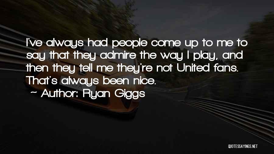 Ryan Giggs Quotes 297879