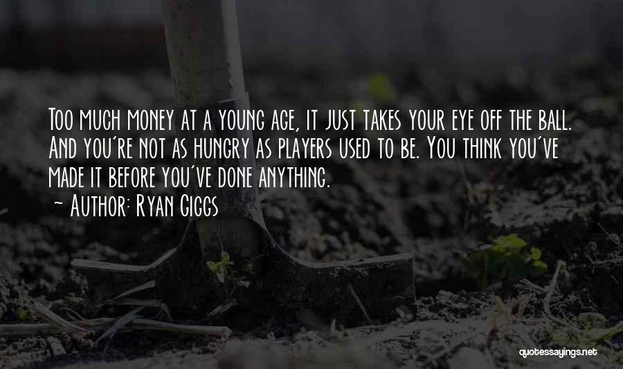 Ryan Giggs Quotes 740059