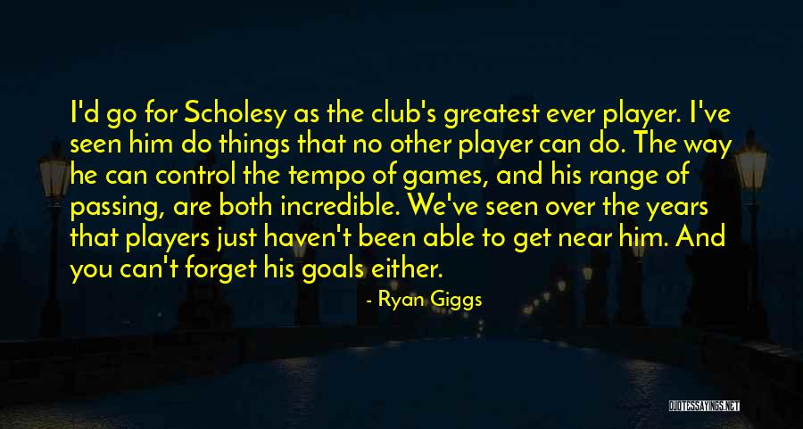 Ryan Giggs Quotes 97770 Ryan Giggs Quotes 97770