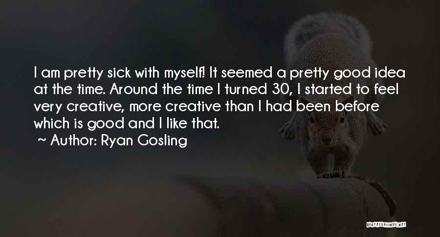 Ryan Gosling Quotes 1102617